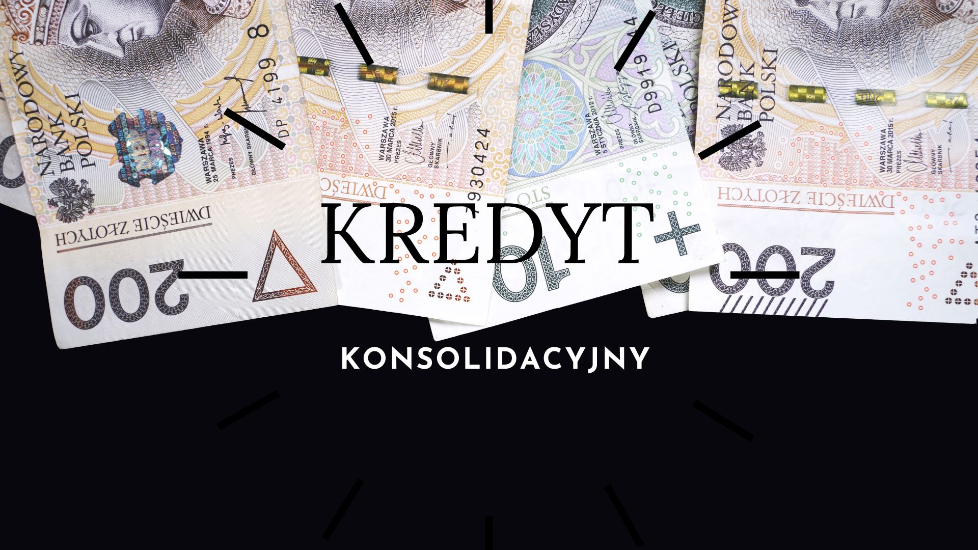 Kredyt Konsolidacyjny